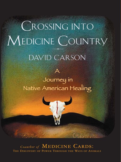 Title details for Crossing into Medicine Country by David Carson - Wait list